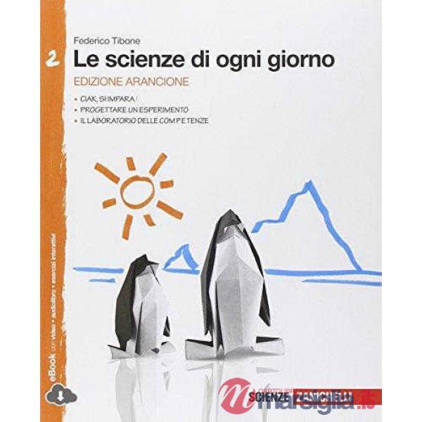 SCIENZE DI OGNI GIORNO. EDIZ. ARANCIONE. CON LABORATORIO DELLE COMPETE