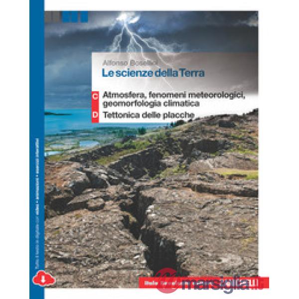 LE SCIENZE DELLA TERRA VOL. C + D