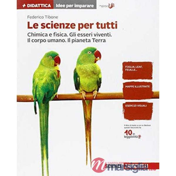 SCIENZE PER TUTTI. IDEE PER IMPARARE. PER LA SCUOLA MEDIA (LE)
