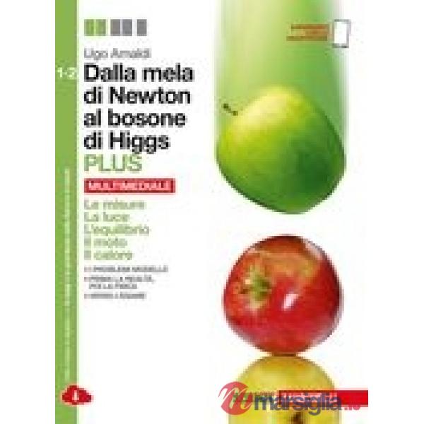 DALLA MELA DI NEWTON AL BOSONE DI HIGGS - EBOOK MULTIMEDIALE U PLUS BO
