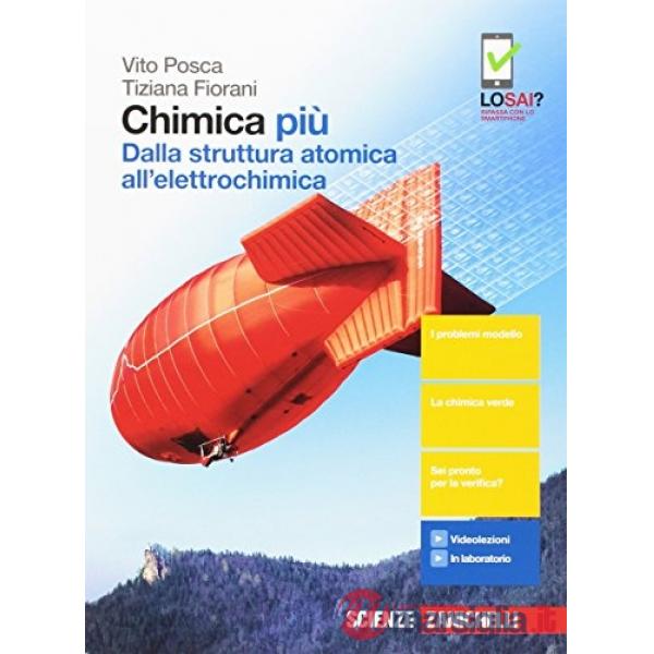 CHIMICA PIU. DALLA STRUTTURA ATOMICA ALL'ELETTROCHIMICA