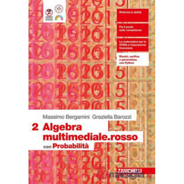 MATEMATICA MULTIMEDIALE.ROSSO. 2 ED. ALGEBRA 2 CON PROBABILITA