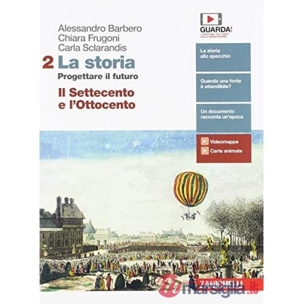 STORIA. PROGETTARE IL FUTURO. CON ATLANTE DI GEOSTORIA 2