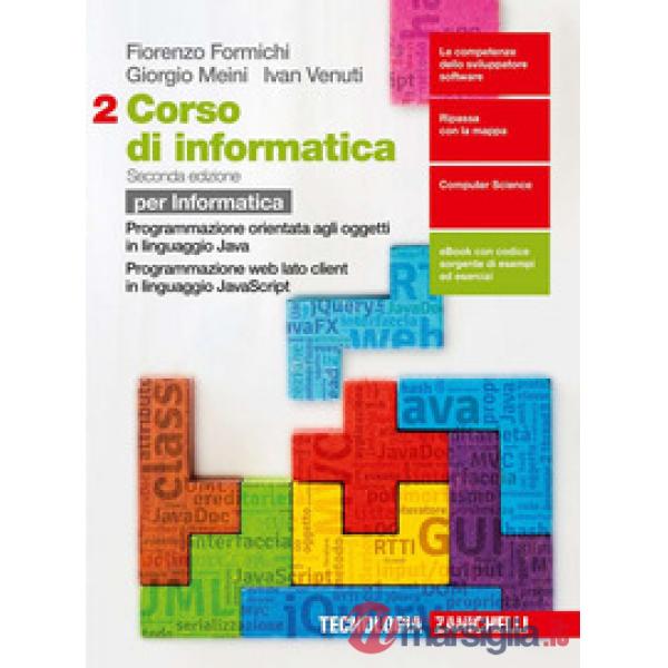 CORSO DI INFORMATICA 2. PER LE SCUOLE SUPERIORI. CON E-BOOK. VOL. 2: