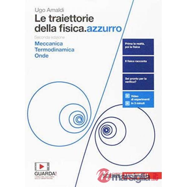 TRAIETTORIE DELLA FISICA. AZZURRO. DA GALILEO A HEISENBERG. CON INTERA