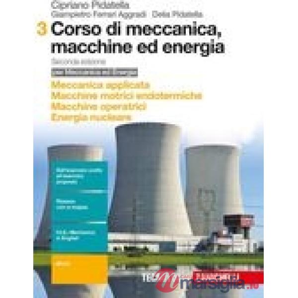 CORSO DI MECCANICA, MACCHINE ED ENERGIA 2ED. X MECCANICA ED ENERGIA