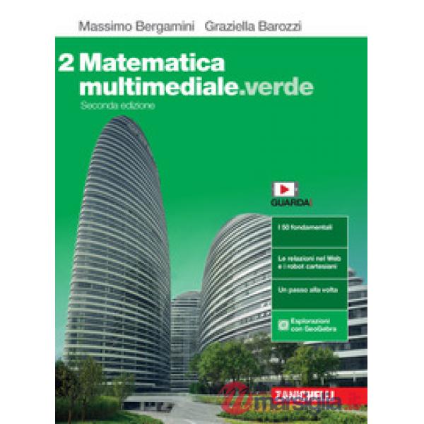 MATEMATICA MULTIMEDIALE. VERDE. VOL. 2 PER LE SCUOLE SUPERIORI. CON E