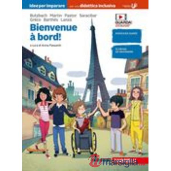BIENVENUE A' BORD! IDEE PER IMPARARE. PER LA SCUOLA MEDIA. CON E - BOO