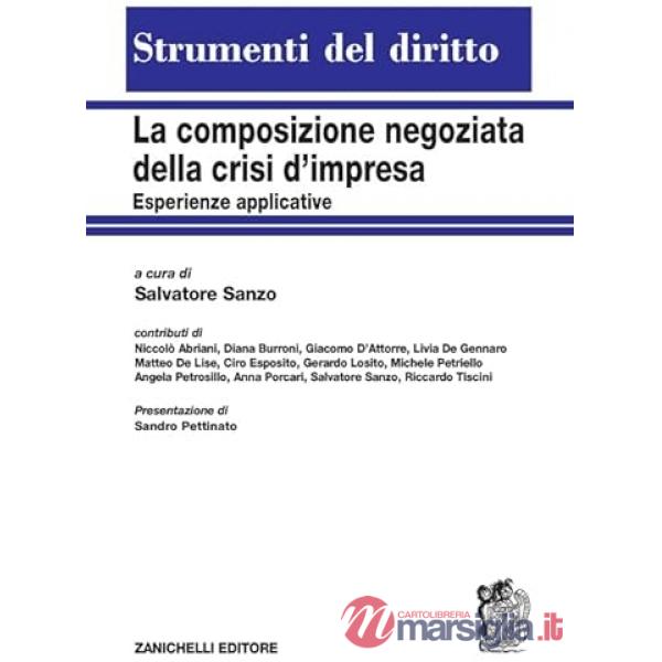La composizione negoziata della crisi di impresa. Esperienze applicative