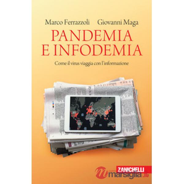 PANDEMIA E INFODEMIA COME IL VIRUS VIAGGIA CON L'INFORMAZIONE
