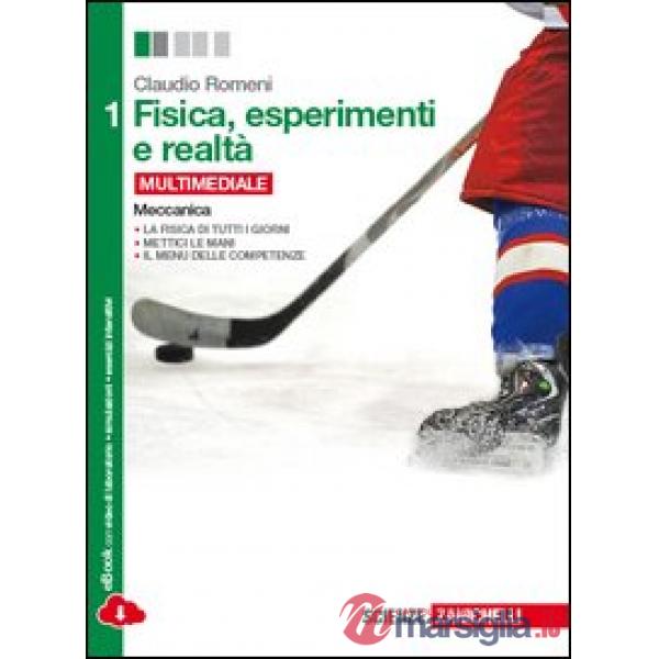 FISICA ESPERIMENTI E REALTA' VOL. 1