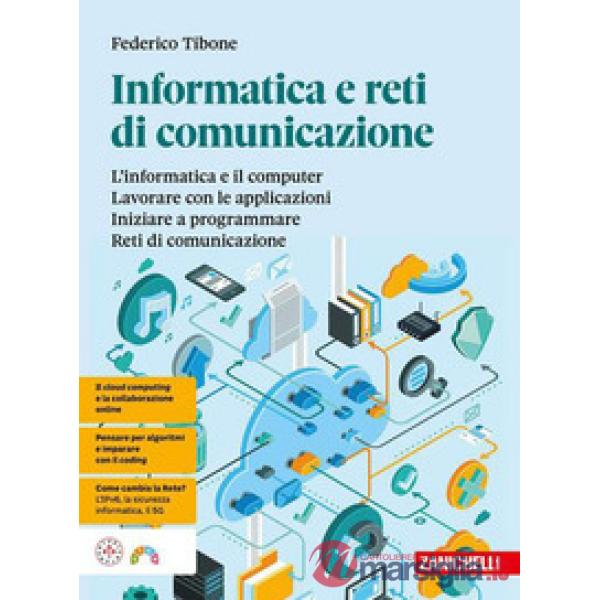 INFORMATICA E RETI DI COMUNICAZIONE. VOL. UNICO