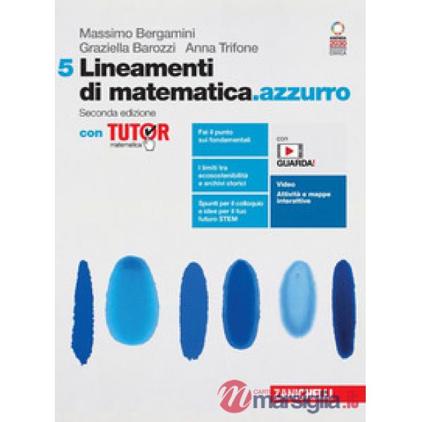 LINEAMENTI DI MATEMATICA. AZZURRO VOL. 5 + TUTOR