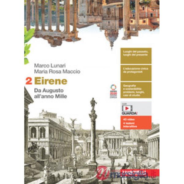 EIRENE. PER LE SCUOLE SUPERIORI VOL. 2