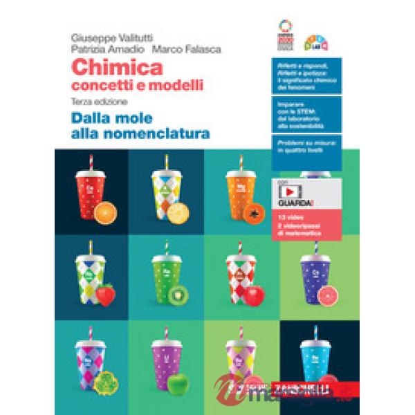 CHIMICA: CONCETTI E MODELLI DALLA MOLE ALLA NOMENCLATURA