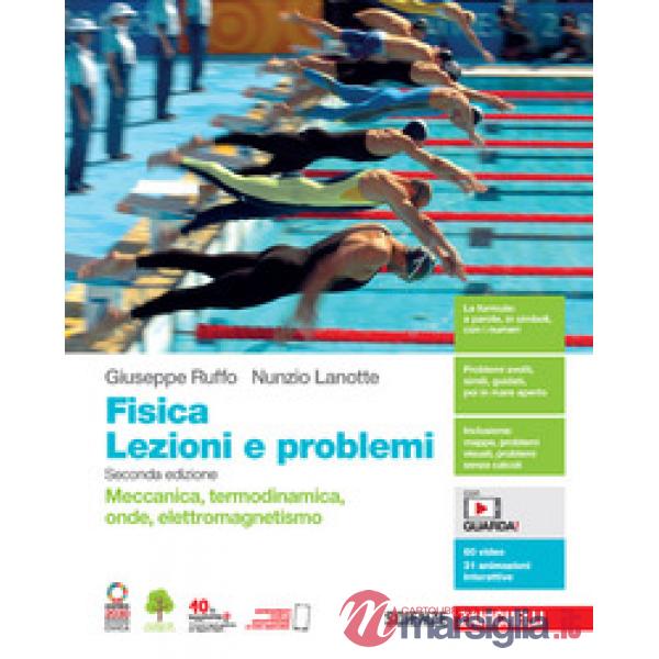 FISICA: LEZIONI E PROBLEMI. MECCANICA TERMODINAMICA ONDE ELETTROMAGNET