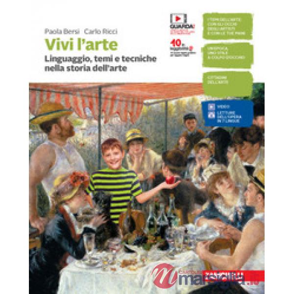 VIVI L'ARTE. LINGUAGGIO, TEMI E TECNICHE NELLA STORIA DELL'ARTE. PER L