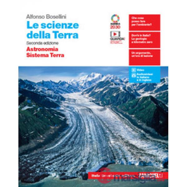 SCIENZE DELLA TERRA. ASTRONOMIA, SISTEMA TERRA. PER IL BIENNIO DELLE S