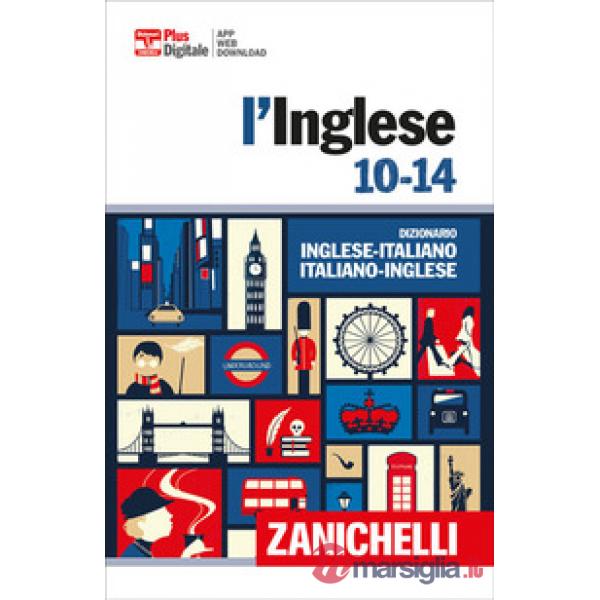 INGLESE 10-14. DIZIONARIO INGLESE-ITALIANO, ITALIANO-INGLESE