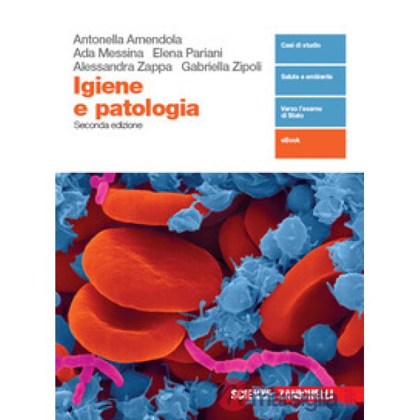 IGIENE E PATOLOGIA. PER LE SCUOLE SUPERIORI. CON ESPANSIONE ONLINE