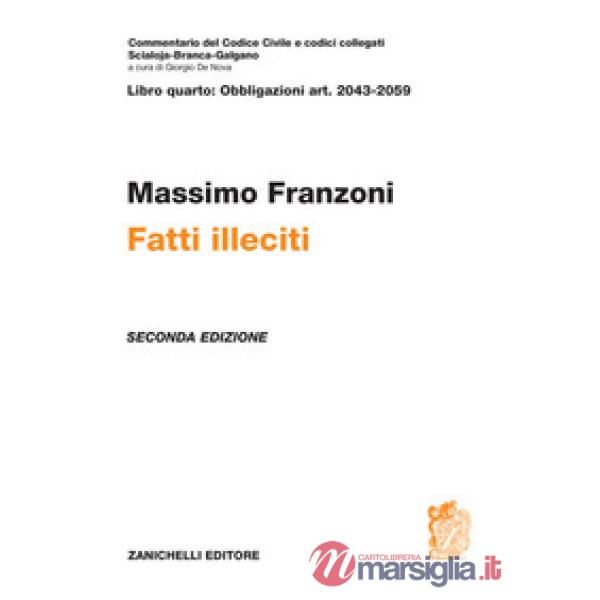 COMMENTARIO DEL CODICE CIVILE. FATTI ILLECITI. ART. 2043 - 2059