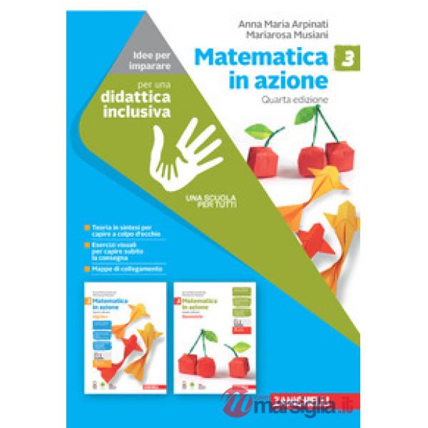 MATEMATICA IN AZIONE. IDEE PER IMAPRARE VOL. 3