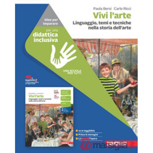 VIVI L'ARTE. IDEE PER IMPARARE. LINGUAGGIO, TEMI E TECNICHE NELLA STOR