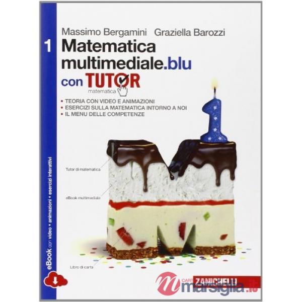 MATEMATICA MULTIMEDIALE.BLU. TUTOR. PER LE SCUOLE SUPERIORI. CON E-BOOK. CON ESPANSIONE ONLINE