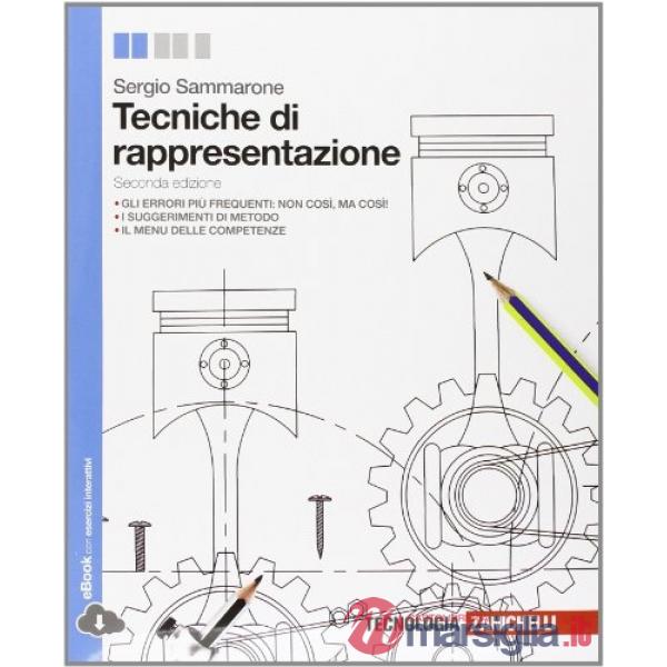 TECNICHE DI RAPPRESENTAZIONE. PER LE SCUOLE SUPERIORI. CON E-BOOK. CON