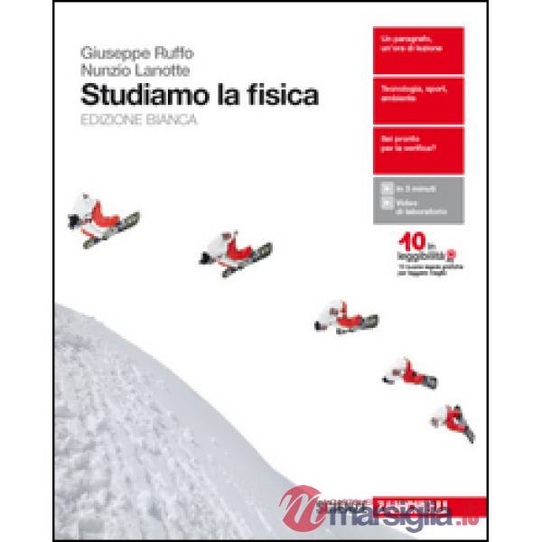 STUDIAMO LA FISICA. EDIZ. BIANCA. PER LE SCUOLE SUPERIORI. CON CONTENU