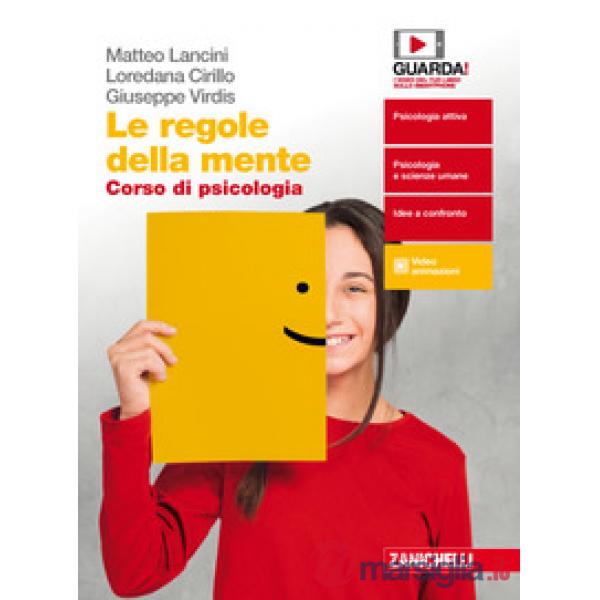 REGOLE DELLA MENTE. CORSO DI PSICOLOGIA. PER IL SECONDO BIENNIO DELLE