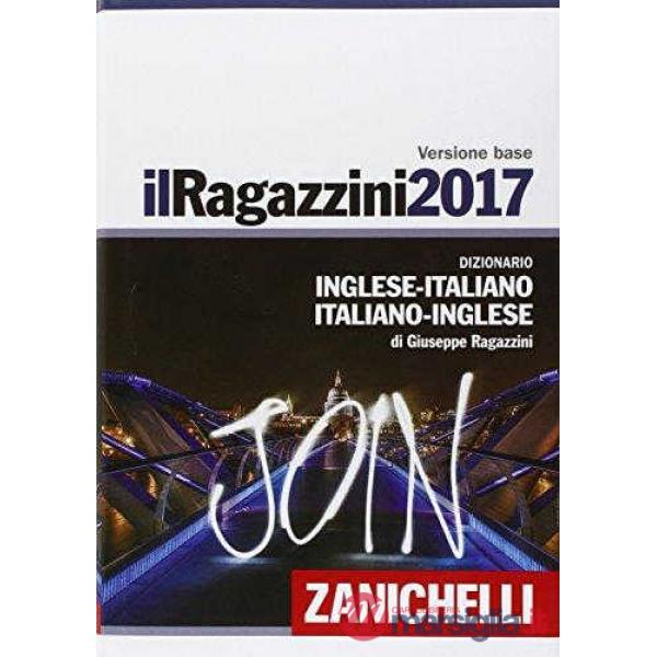 IL RAGAZZINI 2017 DIZIONARIO INGLESE-ITALIANO