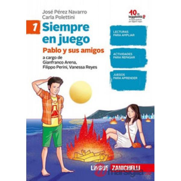 EN JUEGO. SIEMPRE EN JUEGO 1. LETTURA CON ESERCIZI. PER LA SCUOLA MEDI