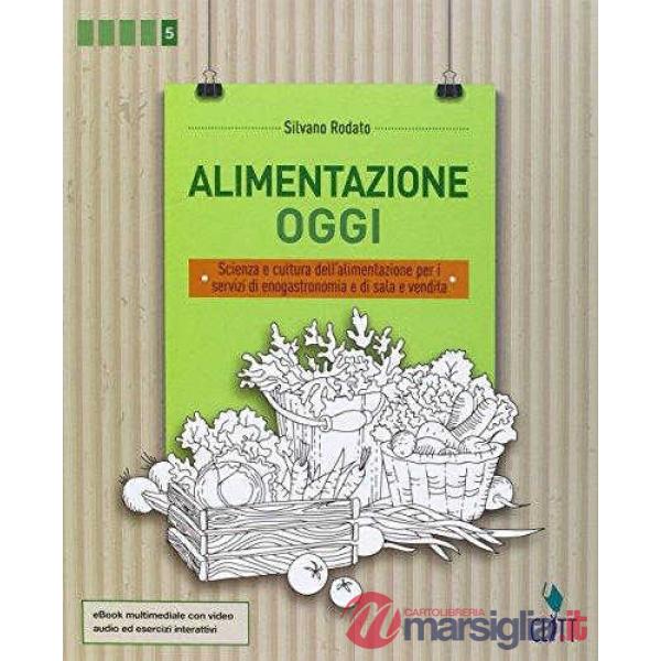 ALIMENTAZIONE OGGI V. U. PER IL 5 ANNO