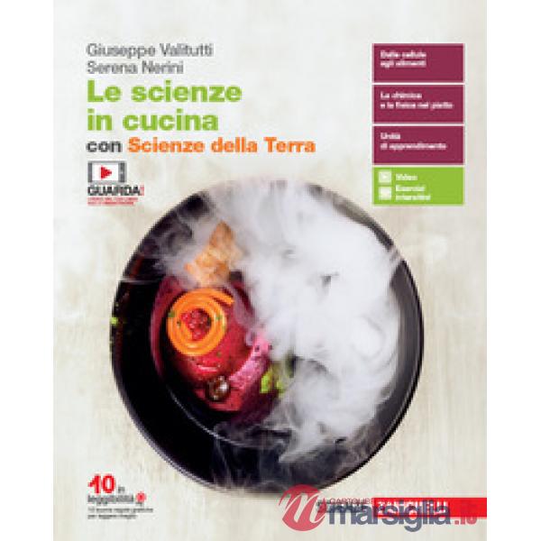 SCIENZE IN CUCINA. VOLUME UNICO CON SCIENZE DELLA TERRA. PER LE SCUOLE
