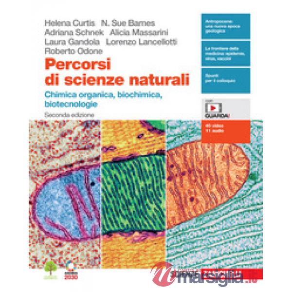PERCORSI DI SCIENZE NATURALI. CHIMICA ORGANICA, BIOCHIMICA, BIOTECNOLO