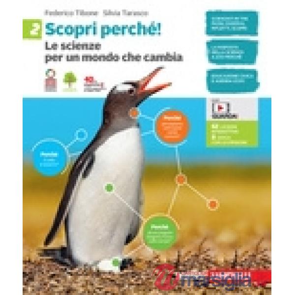 SCOPRI PERCHE! LE SCIENZE PER UN MONDO CHE CAMBIA VOL. 2 + E - BOOK