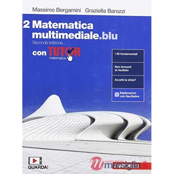 MATEMATICA MULTIMEDIALE. BLU. VOL. 2 CON TUTOR. PER LE SCUOLE SUPERIOR