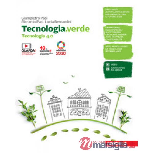 TECNOLOGIA.VERDE. TECNOLOGIA 4.0. CON INFORMATICA E DISEGNO, LABORATOR