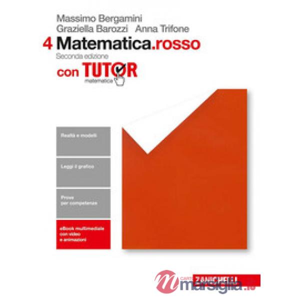 MATEMATICA. ROSSO. VOL. 4 PER LE SCUOLE SUPERIORI. CON CONTENUTO DIGIT