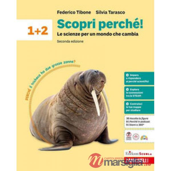 SCOPRI PERCHE! LE SCIENZE PER UN MONDO CHE CAMBIA. 2 ED. VOL. COMP. 1