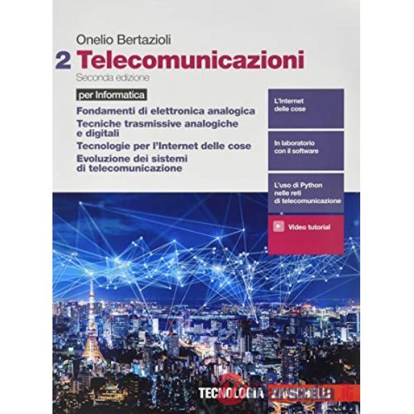 TELECOMUNICAZIONI. PER INFORMATICA. PER LE SCUOLE SUPERIORI. CON E - B