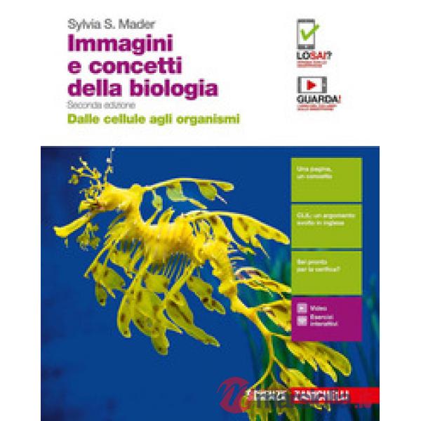 IMMAGINI E CONCETTI DELLA BIOLOGIA. DALLE CELLULE AGLI ORGANISMI. CON