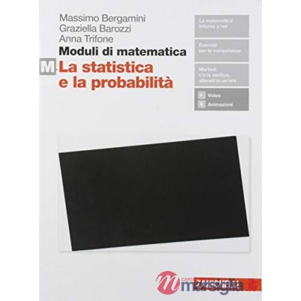 MODULI DI MATEMATICA M. PER LE SCUOLE SUPERIORI. CON ESPANSIONE ONLINE