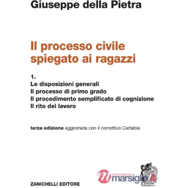 IL PROCESSO CIVILE SPIEGATO AI RAGAZZI VOL. 1