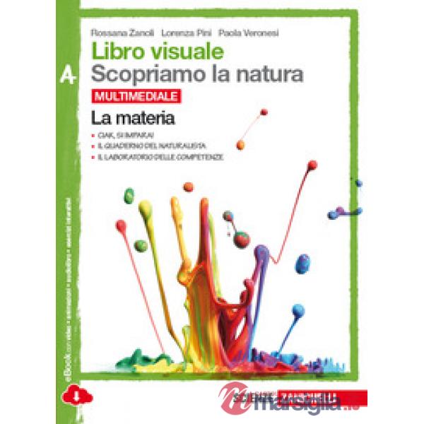 LIBRO VISUALE SCOPRIAMO LA NATURA. VOL. A-B-C-D. PER LA SCUOLA MEDIA.