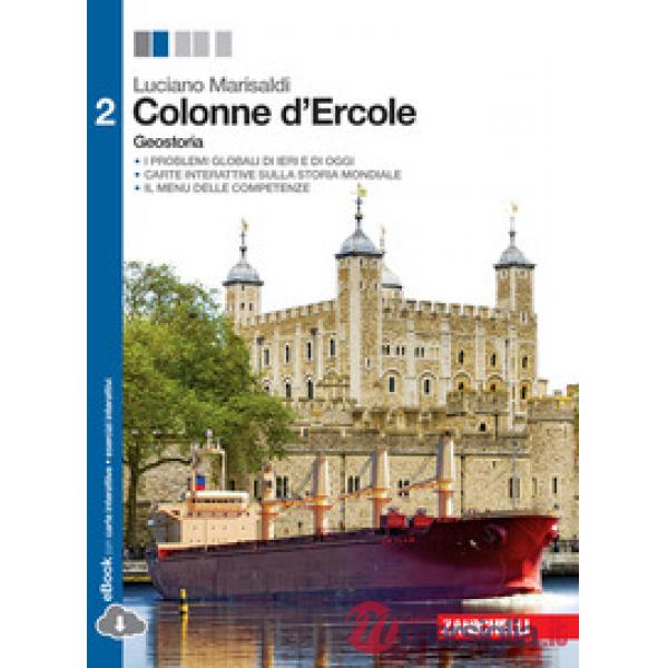 COLONNE D'ERCOLE. GEOSTORIA. PER LE SCUOLE SUPERIORI. CON E-BOOK