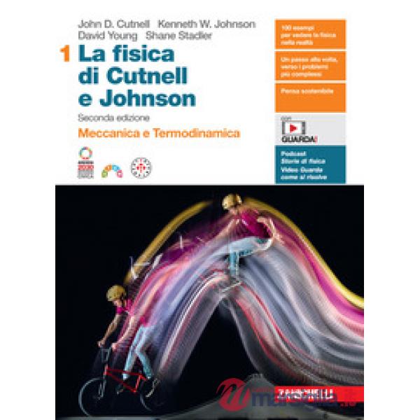 LA FISICA DI CUTNELL E JOHNSON VOL. 1
