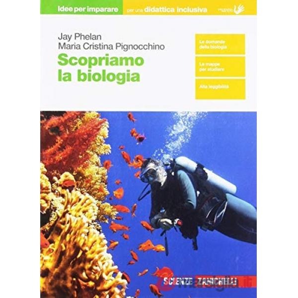 SCOPRIAMO LA BIOLOGIA. IDEE PER IMPARARE. PER LE SCUOLE SUPERIORI