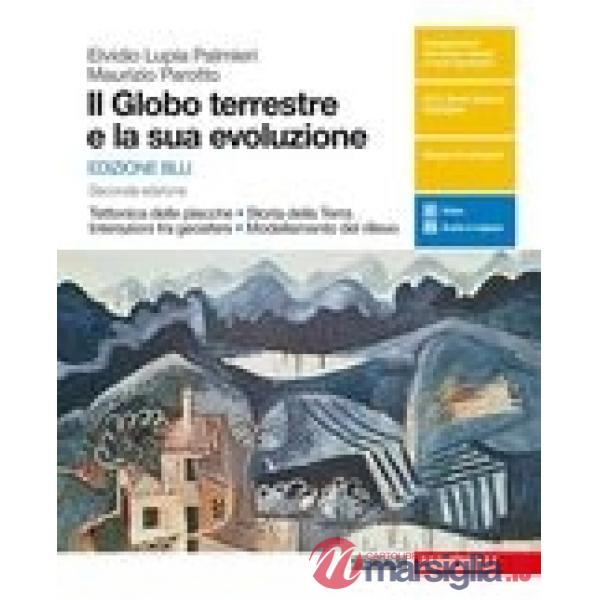 GLOBO TERRESTRE E LA SUA EVOLUZIONE (IL) - EDIZIONE BLU - 2ED - EBOOK